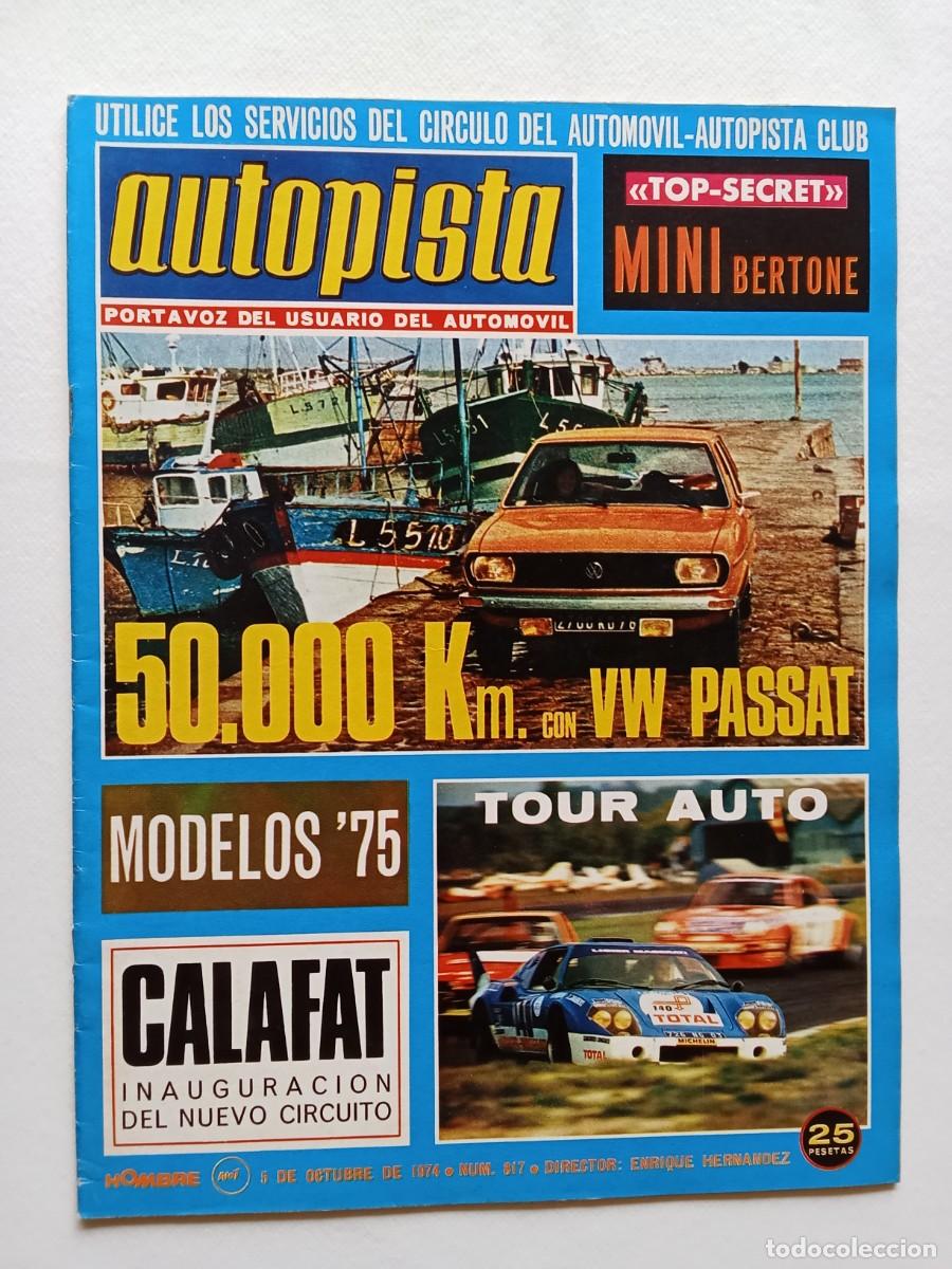 Coches: AUTOPISTA N&ordm; 817 1974 VOLKSWAGEN PASSAT Calafat MINI BERTONE Mini 3 puertas CHRYSLER Renault 8 SEAT