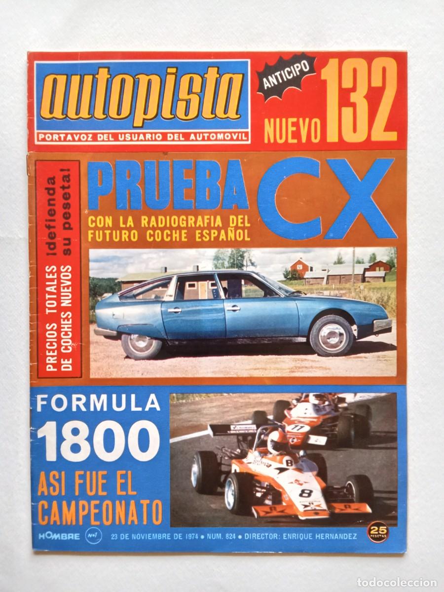 Coches: AUTOPISTA N&ordm; 824 1974 SEAT 132 Citroen CX 2000 RENAULT 12 S Alpine 1300 STANISLAO REVERTER F 1800