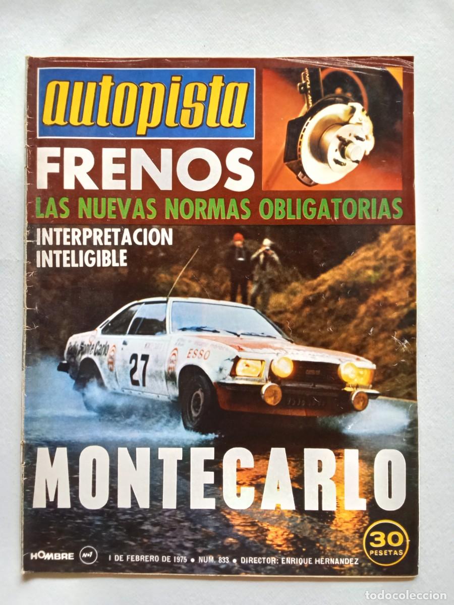Coches: AUTOPISTA N&ordm; 833 1975 MONTECARLO Ford Escort AUDI 50 GL Seat 124 1800 SIMCA 1000 Javier Juncadella