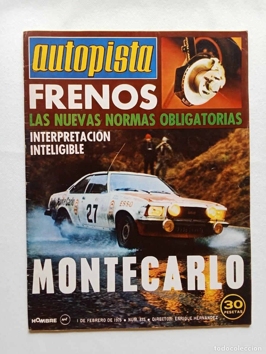 Coches: AUTOPISTA N&ordm; 833 1975 MONTECARLO Ford Escort AUDI 50 GL Seat 124 1800 SIMCA 1000 Javier Juncadella