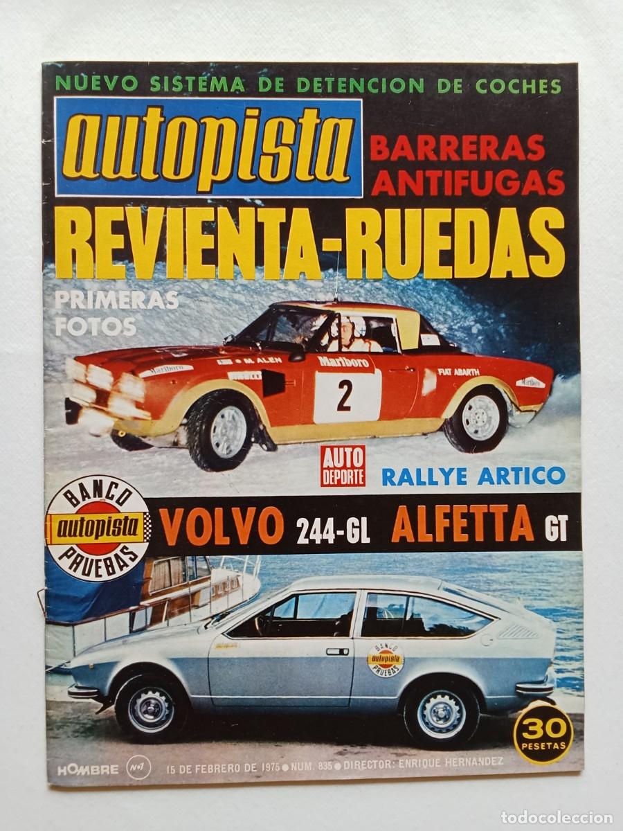 Autos: AUTOPISTA N&ordm; 835 1975 RALLYE ARTICO Volvo 244 GL Alfetta GT SIMCA 1300 Hover Craft SEAT 850 COUP&Eacute;