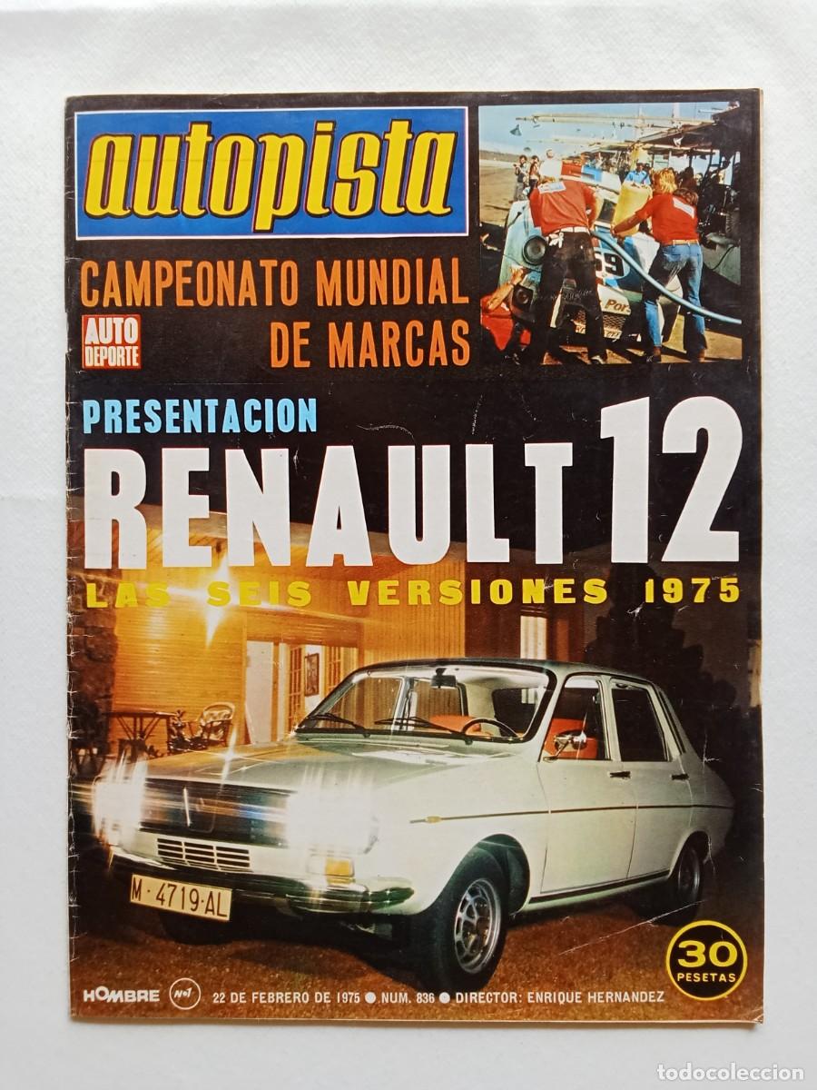 Coches: AUTOPISTA N&ordm; 836 1975 RENAULT 12 GAMA 75 Peugeot 204 Diesel CITROEN GS Seat 124 RALLYE COSTA BRAVA