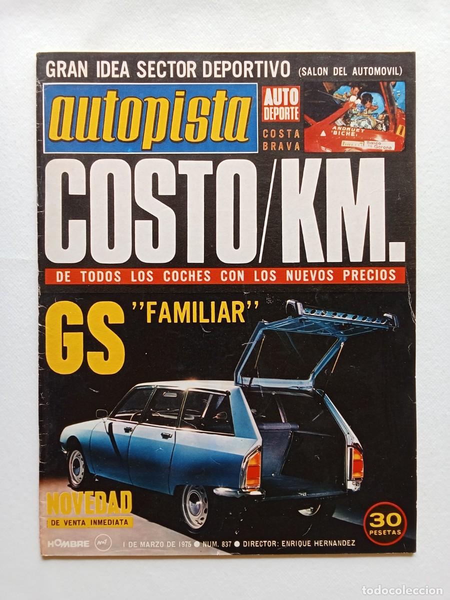 Coches: AUTOPISTA N&ordm; 837 1975 CITROEN GS FAMILIAR y GS Break MERCEDES 240 Federico Van Der Hoeven RALLYE SU