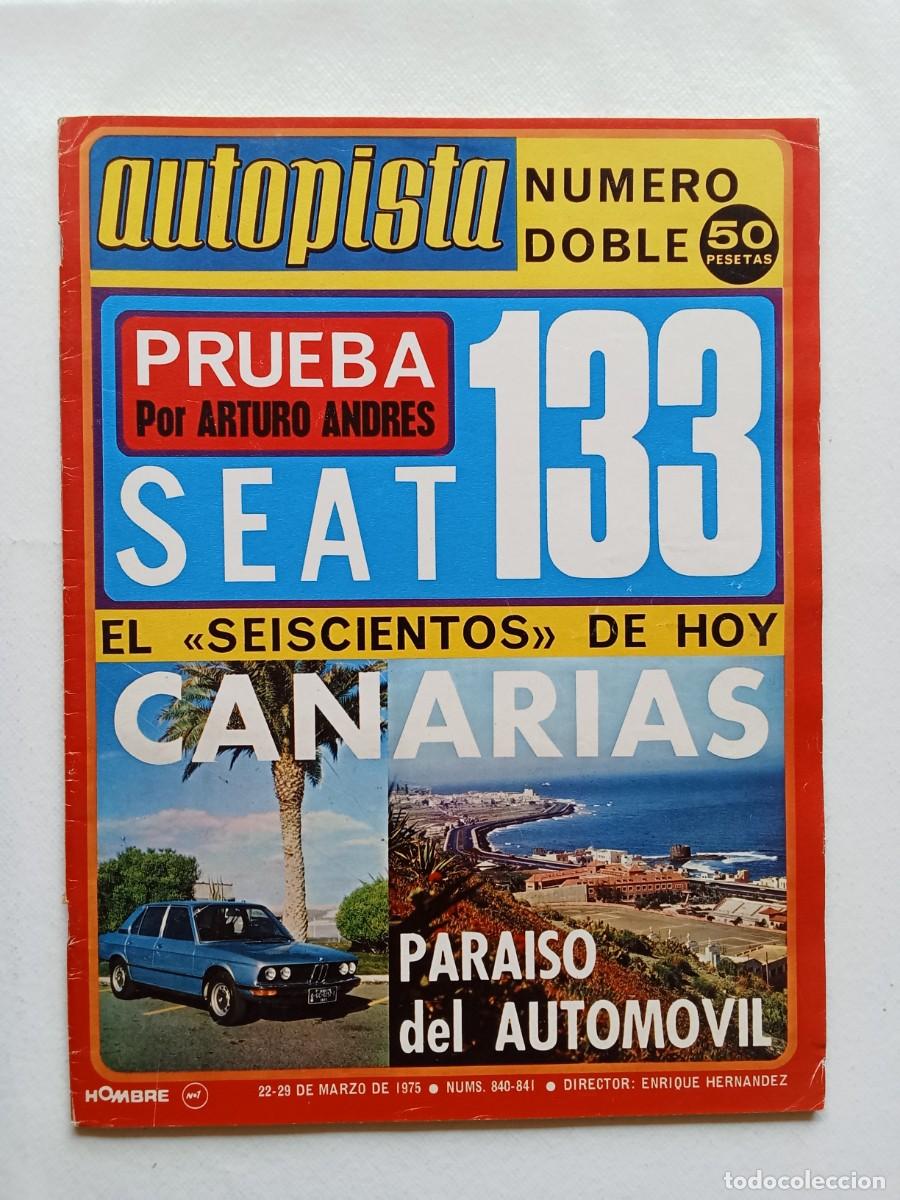 Autos: AUTOPISTA N&ordm; 840 / 841 1975 SEAT 133 VOLKSWAGEN POLO Sal&oacute;n de Ginebra SEAT 1430 Y 850 COUP&Eacute; Verini
