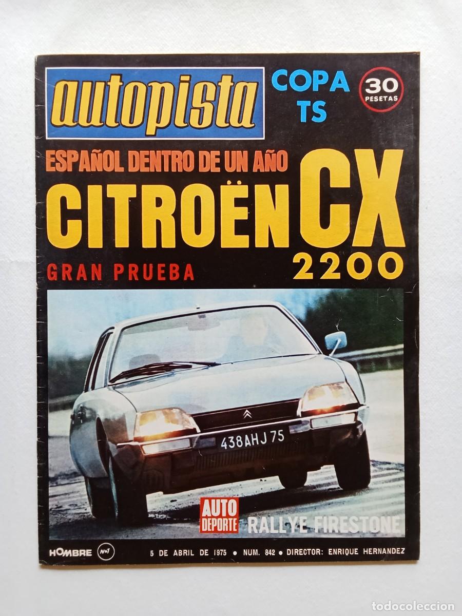 Coches: AUTOPISTA N&ordm; 842 1975 CITROEN CX 2200 Rallye Firestone TOM PRYCE Austin Morris CADILLAC SEVILLE