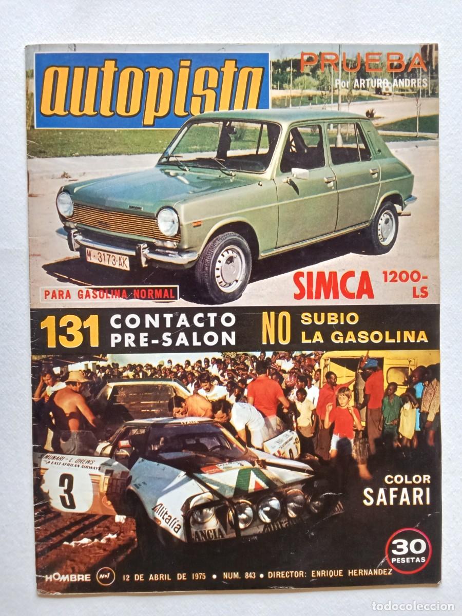 Coches: AUTOPISTA N&ordm; 843 1975 SIMCA 1200 Sal&oacute;n de Autom&oacute;vil SEAT 131 Simca 1200 RENAULT 10 Rallye Vasco Nava