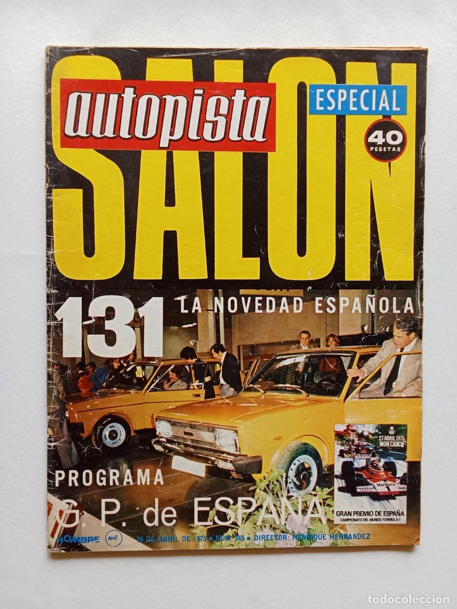 Autos: AUTOPISTA N&ordm; 845 1975 SEAT 131 Sal&oacute;n de las motos RALLYE DE LA ISLA DE ELBA Ranault 6 MORRIS 1300 GP