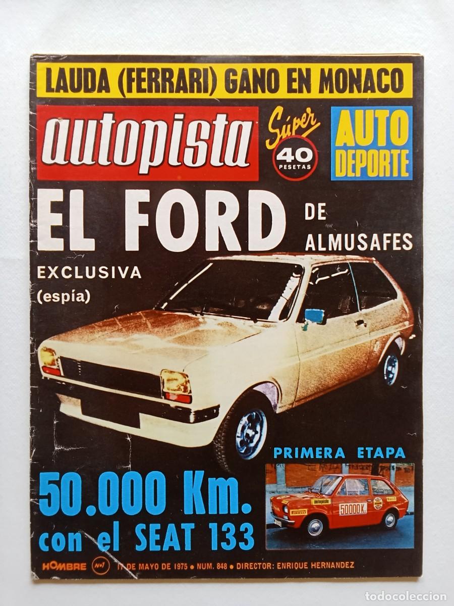 Coches: AUTOPISTA N&ordm; 848 1975 FORD Seat 133 VOLKSWAGEN Rallye de Talavera SIMCA 1200 Adruet Biche