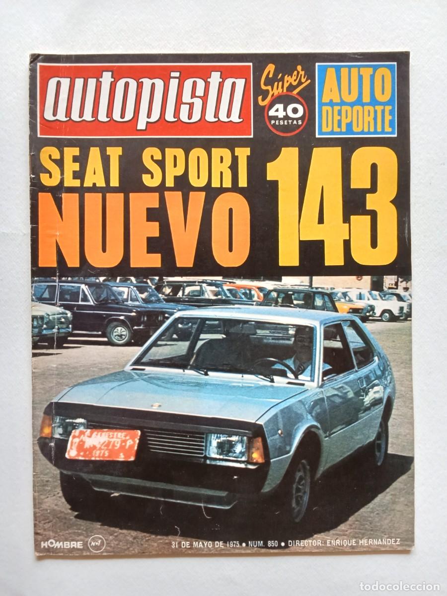 Coches: AUTOPISTA N&ordm; 850 1975 SEAT SPORT 143 FORD SCORT 1300 Seat 124 Coup&eacute; RALLYE FERIAS DE MAYO Badostain