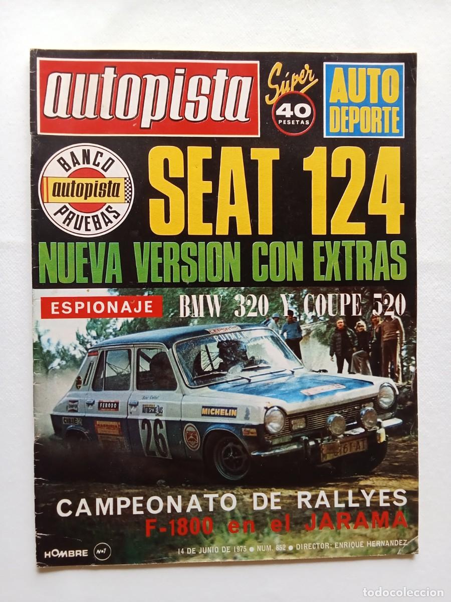 Autos: AUTOPISTA N&ordm; 852 1975 SEAT 124 Campeonato de Rallyes BMW 320 Y COUPE 520 Jarama F 1800