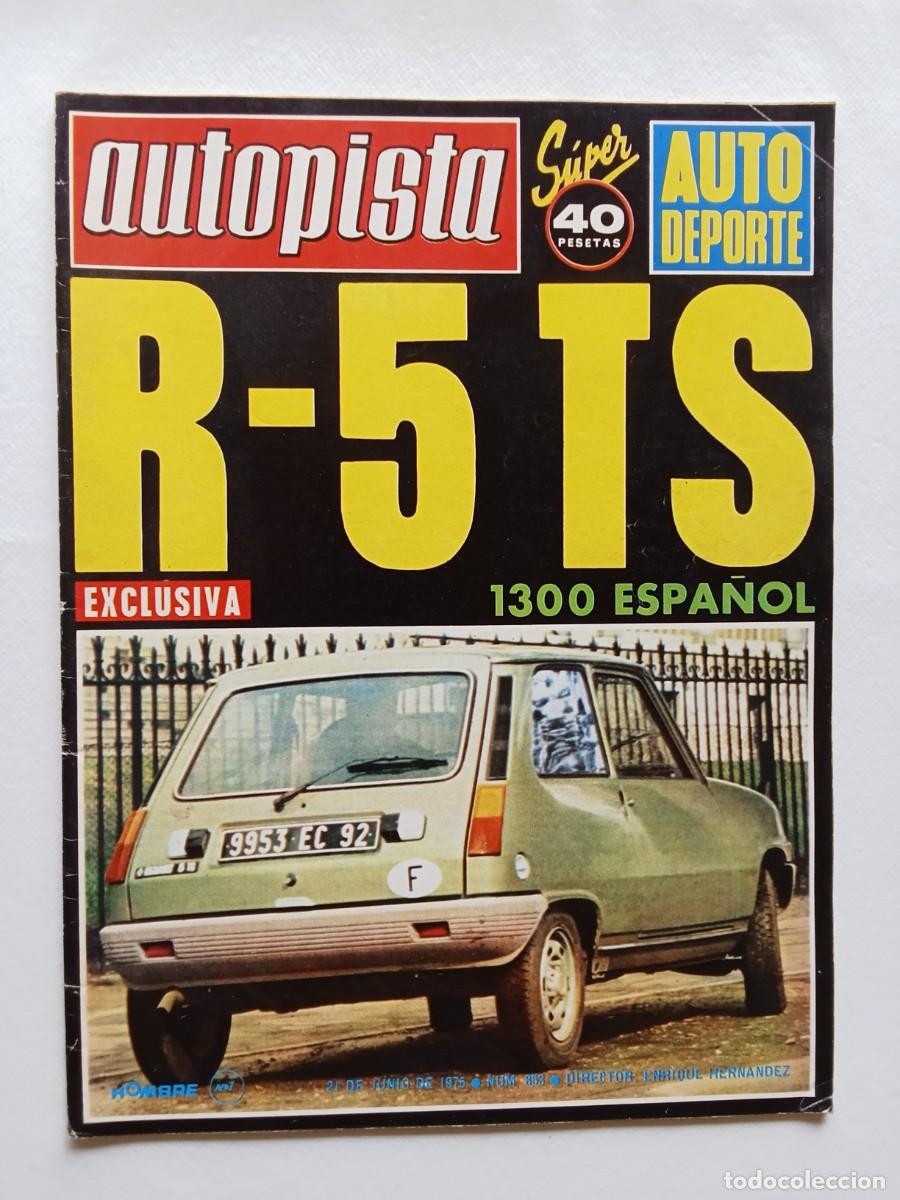 Coches: AUTOPISTA N&ordm; 853 1975 RENAULT 5 TS 1300 Henry Ford VOLKSWAGEN POLO Caravanas SEAT 132 Mario Andretti