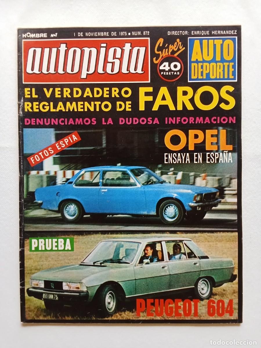 Coches: AUTOPISTA N&ordm; 872 1975 PEUGEOT 604 Opel SEAT 132 Equipetrol 75 RENAULT 12 Rallye de Espa&ntilde;a