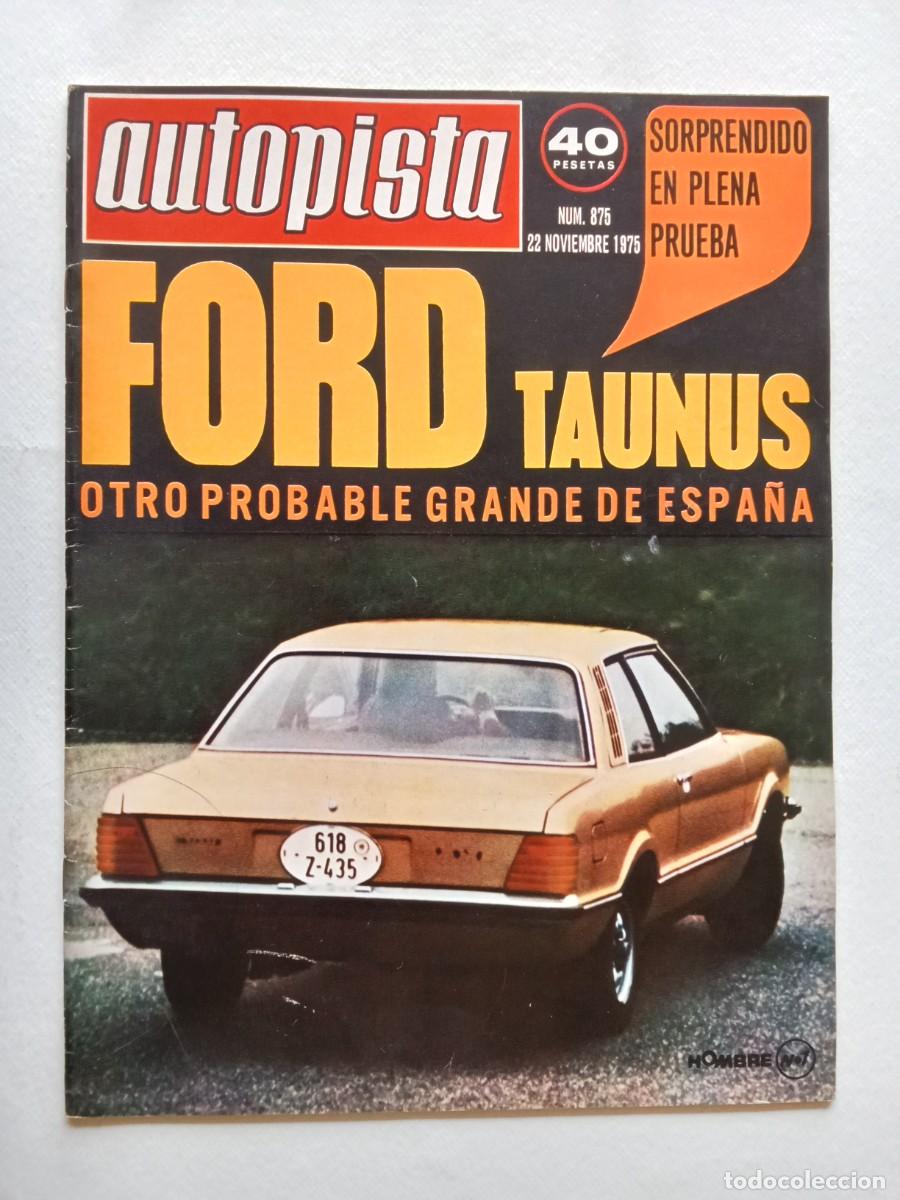 Coches: AUTOPISTA N&ordm; 875 1975 FORD TAUNUS Ferrari BMW 320 Seat 600 D JARAMA Bernard Darniche