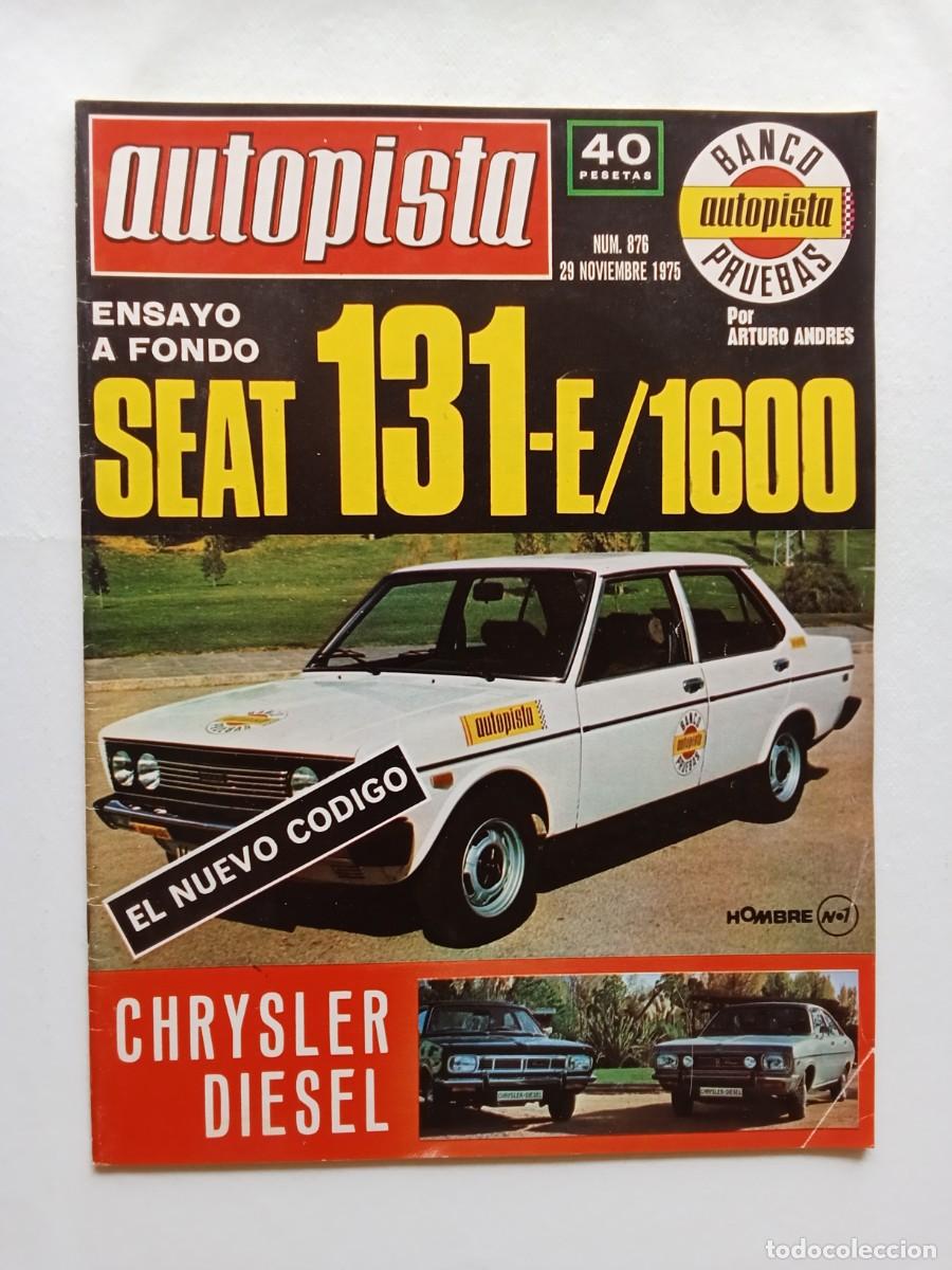 Coches: AUTOPISTA N&ordm; 876 1975 CHRYSLER DIESEL Seat 131 E 1600 RENAULT 20 Porsche 924 RALLYE RAC