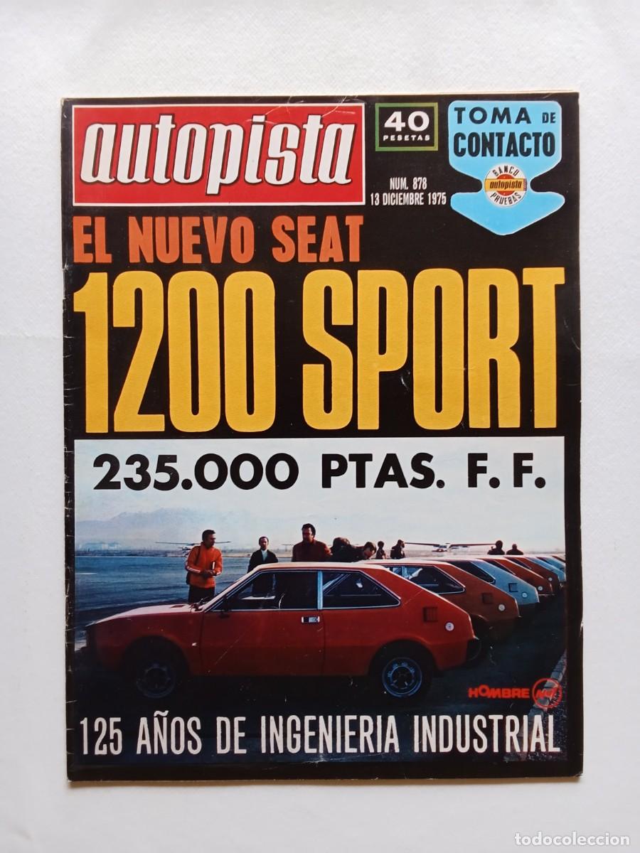 Coches: AUTOPISTA N&ordm; 878 1975 SEAT 1200 SPORT Fiat 128 Berlineta 1300 RENAULT 6 Timo Makinen JARAMA Rallye