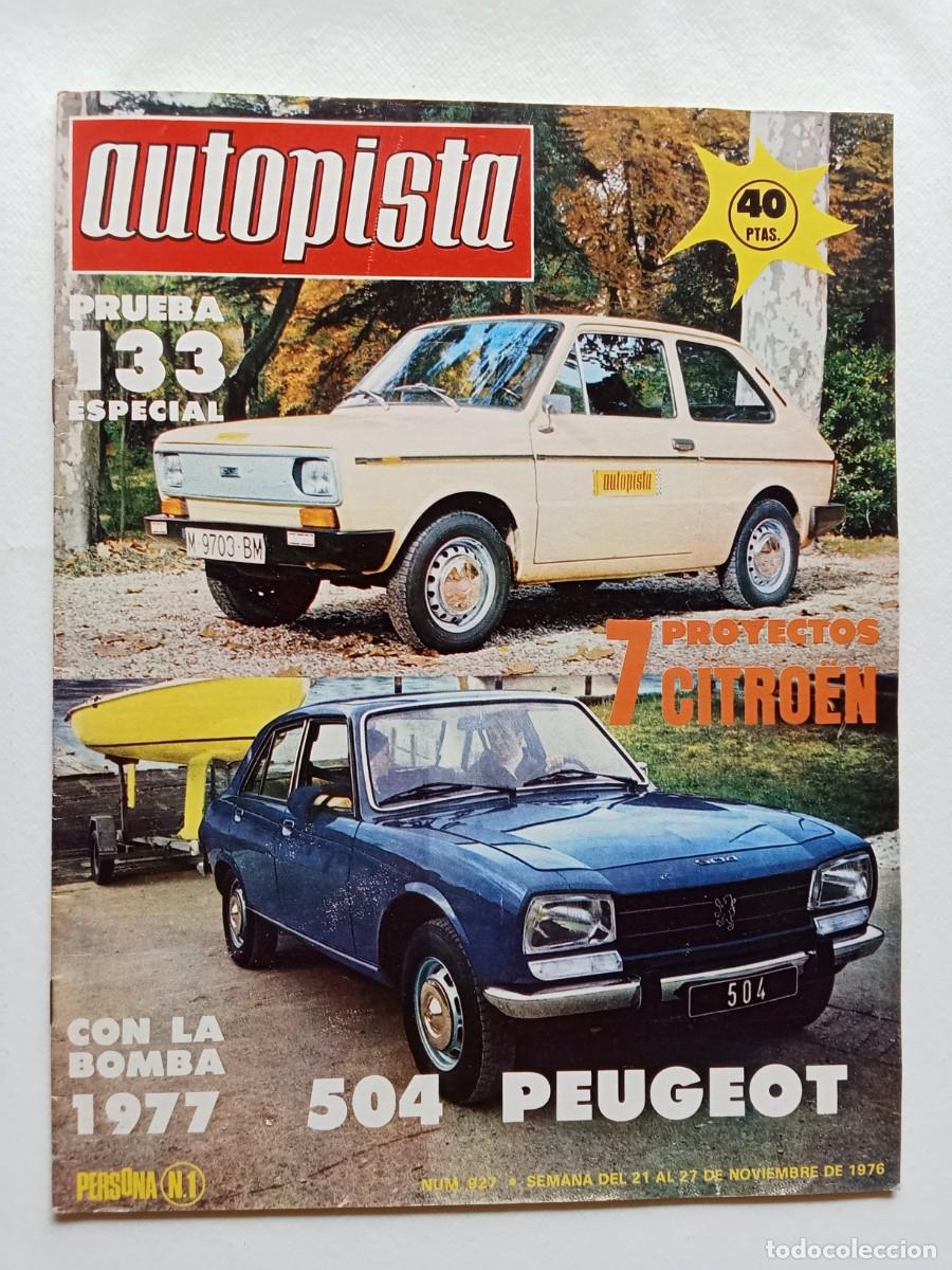 Auto: AUTOPISTA N&ordm; 927 1976 PEUGEOT 504 Seat 133 Especial Lujo SIMCA 1200 Seat 124 EMILIO DE VILLOTA Jaram