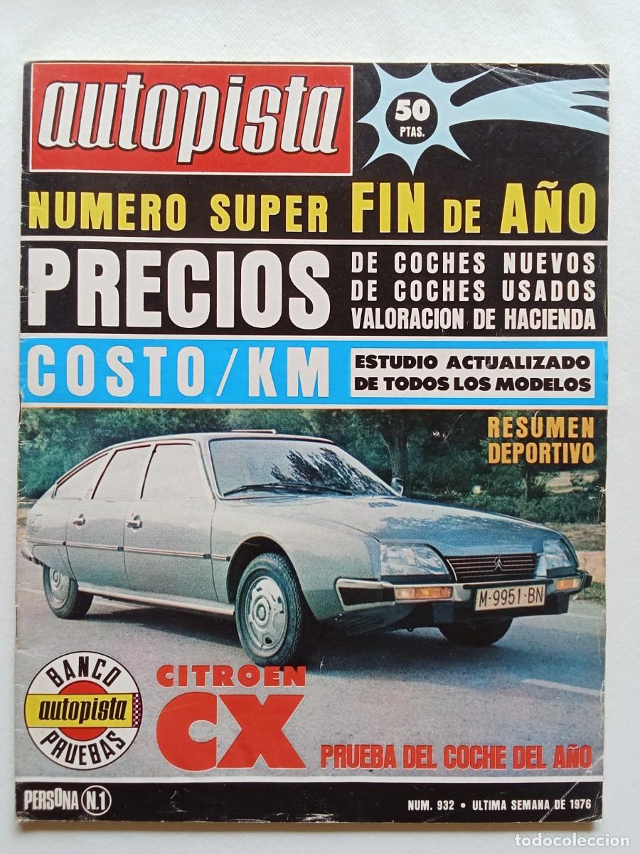 Coches: AUTOPISTA N&ordm; 932 1976 CITROEN CX 2400 PALAS Campeonato del mundo formula 1 SEAT 128 Saspa