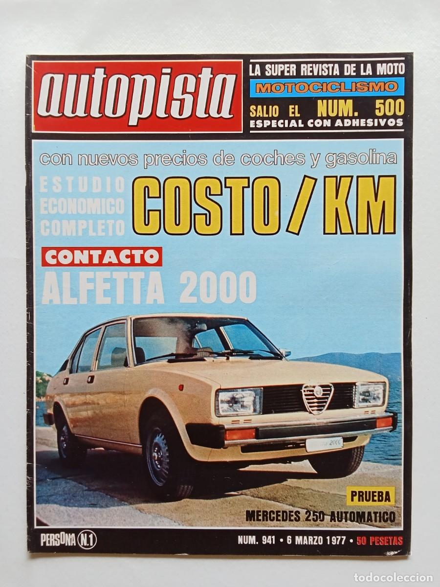 Coches: AUTOPISTA N&ordm; 941 1977 MERCEDES 250 AUTOM&Aacute;TICO Alfa Romeo Alfetta 2000 SEAT 850 GTL Citroen GS