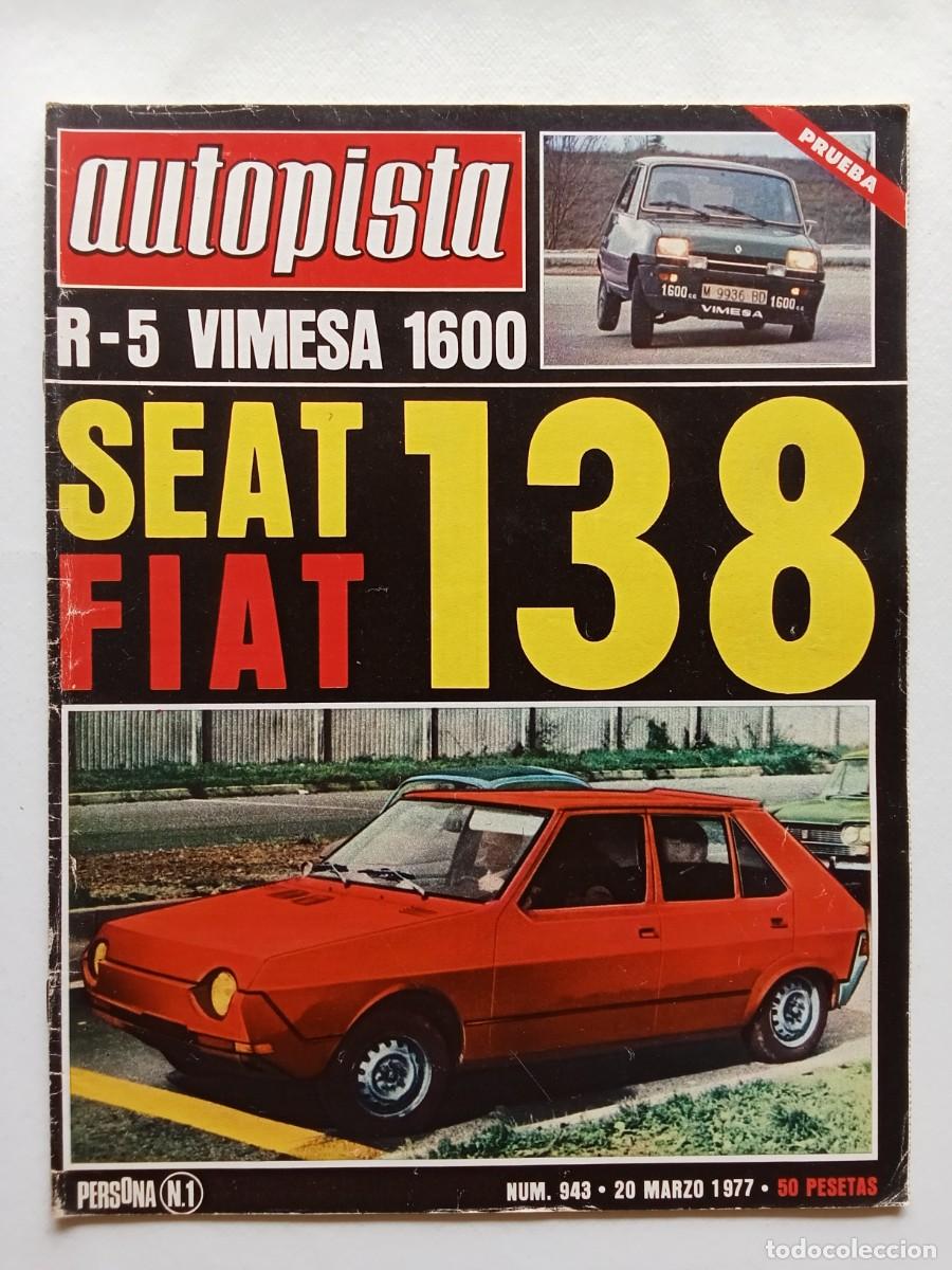 Coches: AUTOPISTA N&ordm; 943 1977 SEAT FIAT 138 renault 5 Vimesa 1600 SIMCA 1200 GL Fiat 131 Abarth RALLYE VASCO