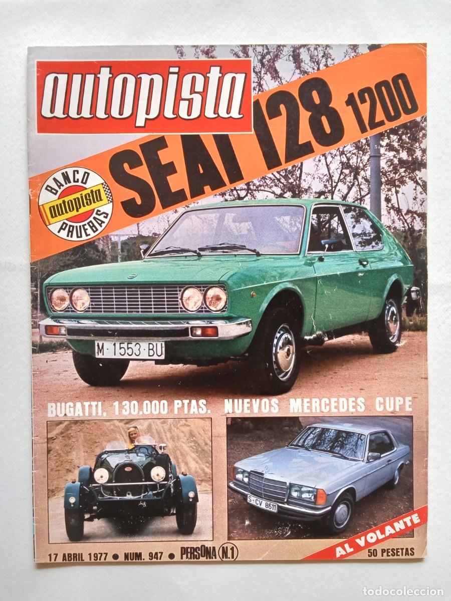Voitures: AUTOPISTA N&ordm; 947 1977 SEAT 128 1200 Mercedes Coup&eacute; JARAMA Rallye Fallas BUGATTI Isola 2000