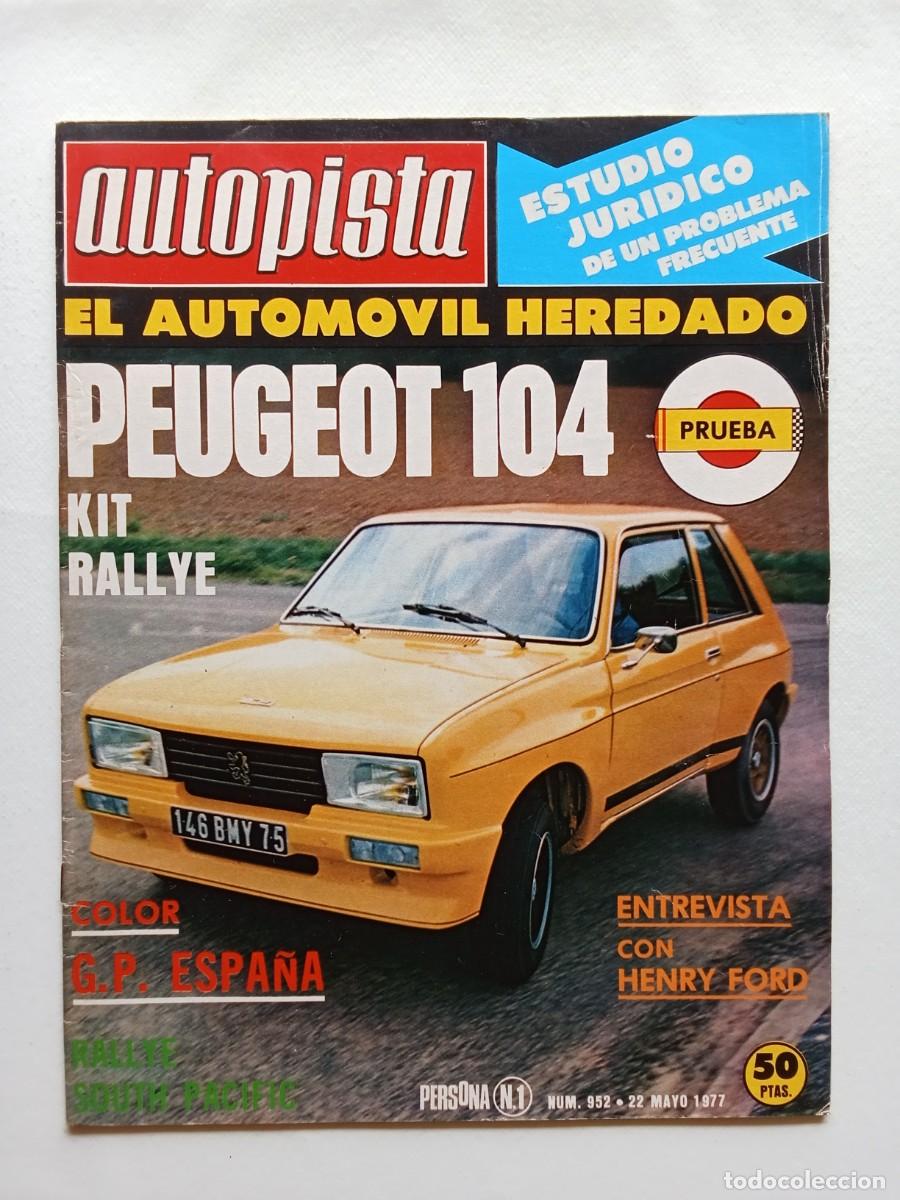Coches: AUTOPISTA N&ordm; 952 1977 PEUGEOT 104 Kit Rallye HENRY FORD Rallye Nocturno Alicante MARIO ANDRETTI GP E