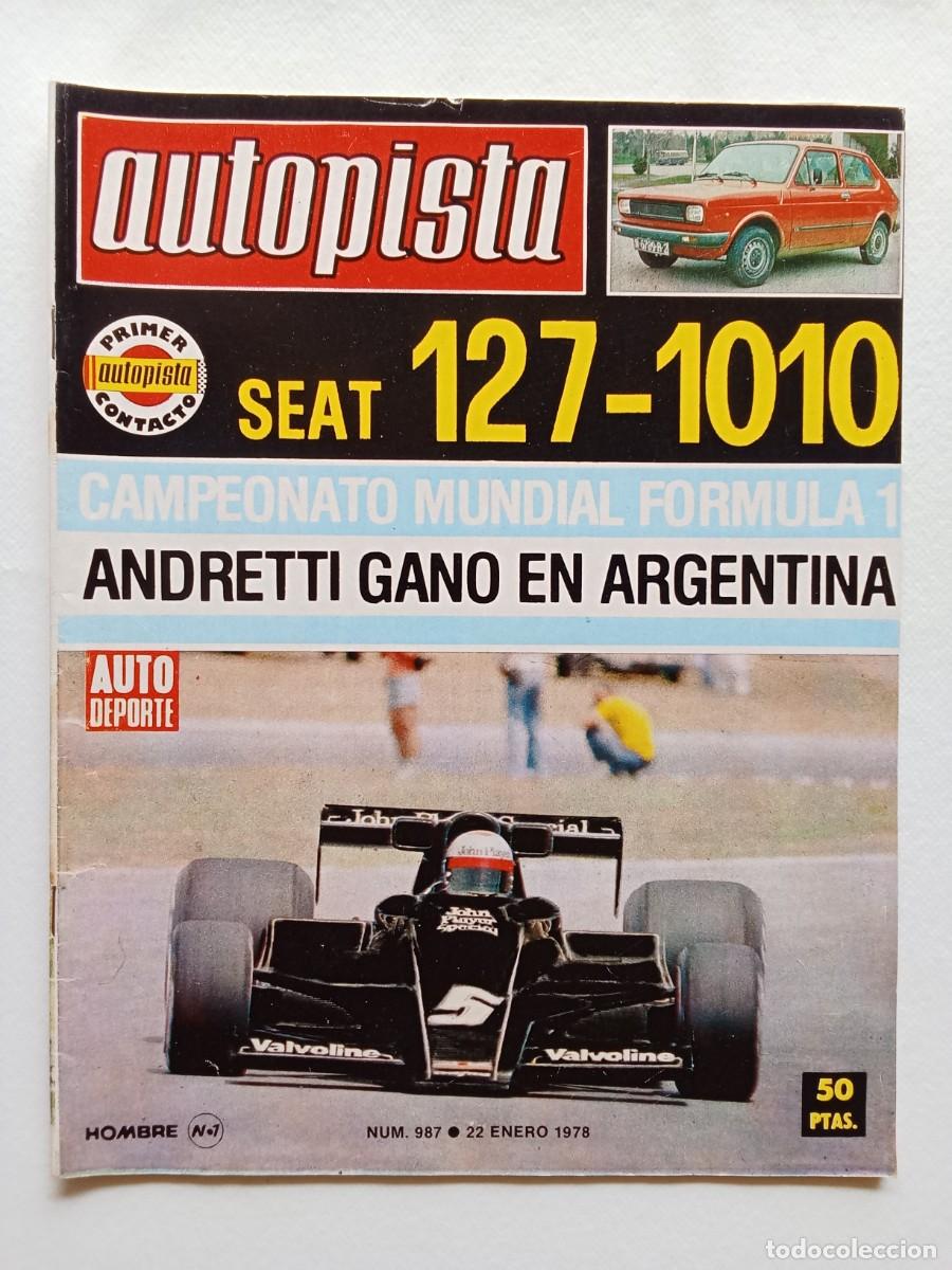 Coches: AUTOPISTA N&ordm; 987 1978 SEAT 127 Ford Granada y Capri TICO MARTINI Renault 4 TL GP ARGENTINA Andretti