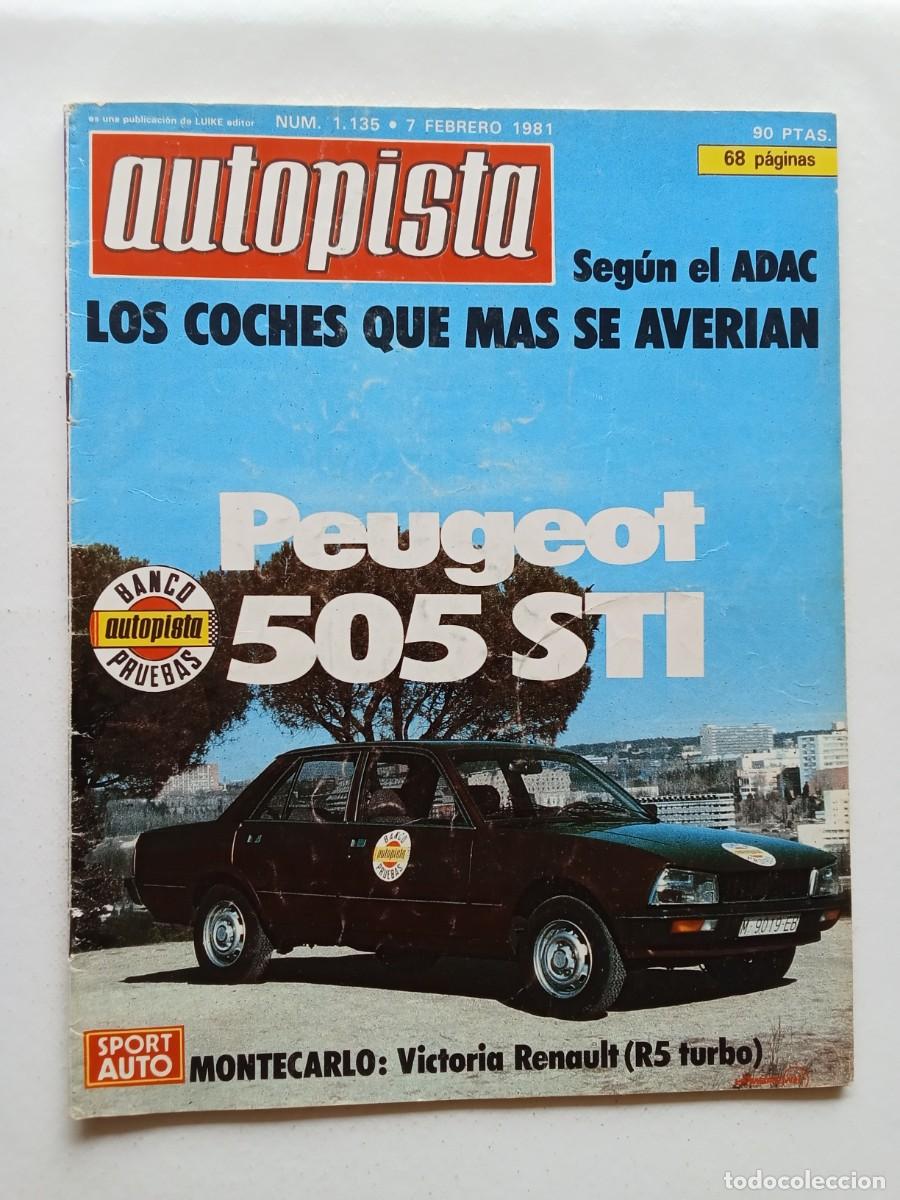 Coches: AUTOPISTA N&ordm; 1135 1981 PEUGEOT 505 STI Rallye Montecarlo RENAULT 5 TURBO Datsun Violet grupo 4