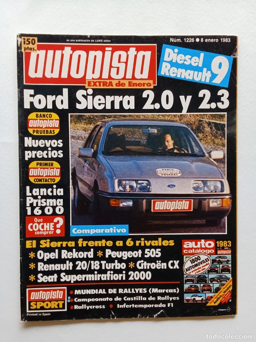 Coches: AUTOPISTA N&ordm; 1226 1983 FORD SIERRA Lancia Prisma OPEL REKORD Peugeot 505 RENAULT 20 Citroen CX SEAT