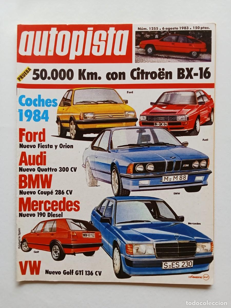 Coches: AUTOPISTA N&ordm; 1255 1983 FORD FIESTA y ORION Audi Quattro BMW COUP&Eacute; 286CV Mercedes 190 Diesel GOLF GTI