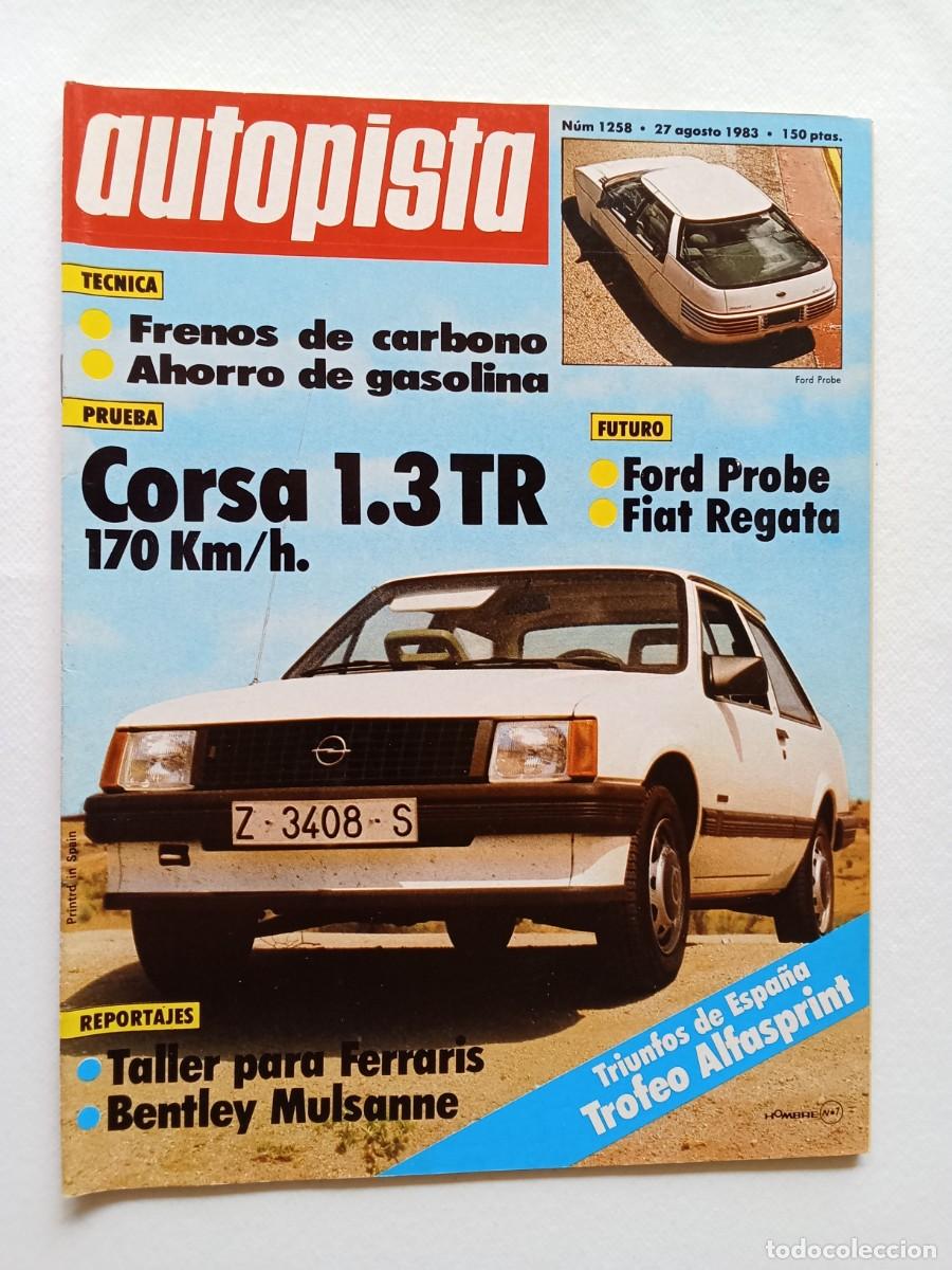 Coches: AUTOPISTA N&ordm; 1258 1983 OPEL CORSA 1300 TR Ford Probe FIAT REGATA Bentley Mulsanne