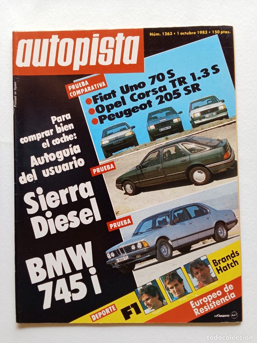 Coches: AUTOPISTA N&ordm; 1263 1983 FORD SIERRA DIESEL Peugeot 205 OPEL CORSA Fiat Uno BMW 745i