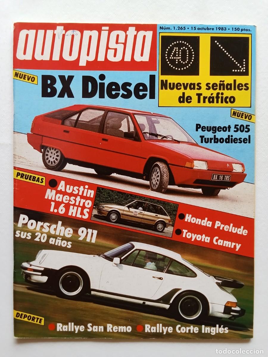 Coches: AUTOPISTA N&ordm; 1265 1983 CITROEN BX Peugeot 505 turbodiesel AUSTIN MAESTRO Honda Prelude PORSCHE 911