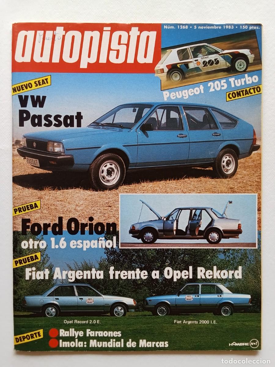 Coches: AUTOPISTA N&ordm; 1268 1983 VOLKSWAGEN PASSAT Ford Orion FIAT ARGENTA Opel Rekord IMOLA Rallye Faraones