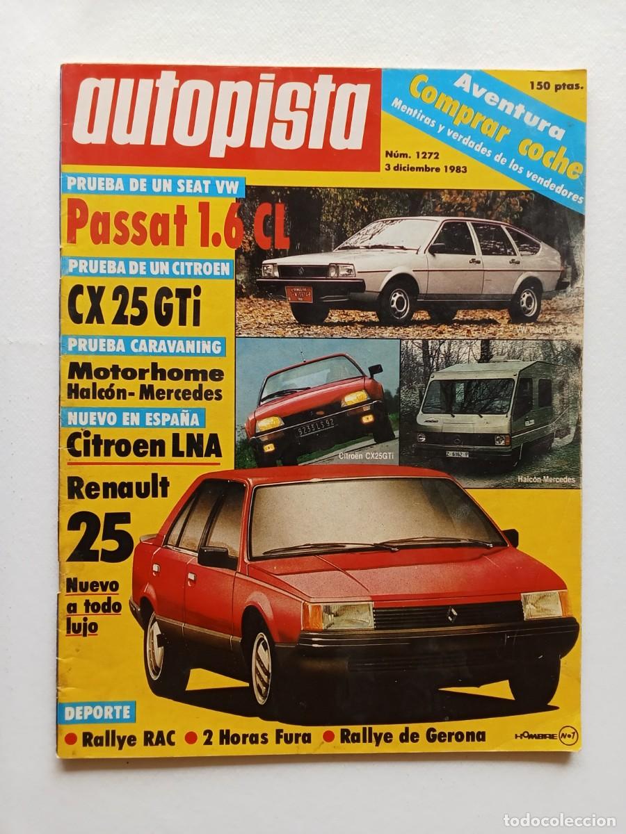 Coches: AUTOPISTA N&ordm; 1272 1983 CITROEN LNA Volkswagen Passat CITROEN CX Renault 25 RALLYE RAC