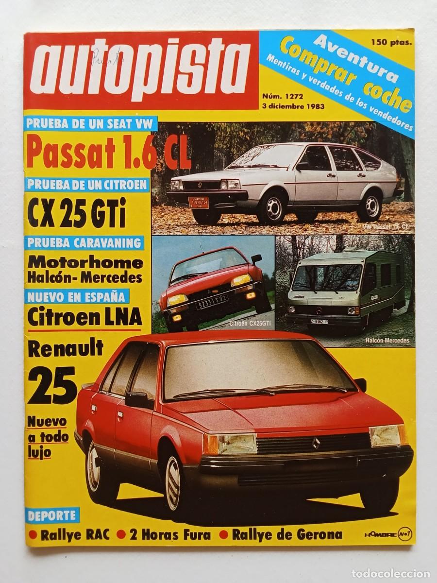Coches: AUTOPISTA N&ordm; 1272 1983 CITROEN LNA Volkswagen Passat CITROEN CX Renault 25 RALLYE RAC