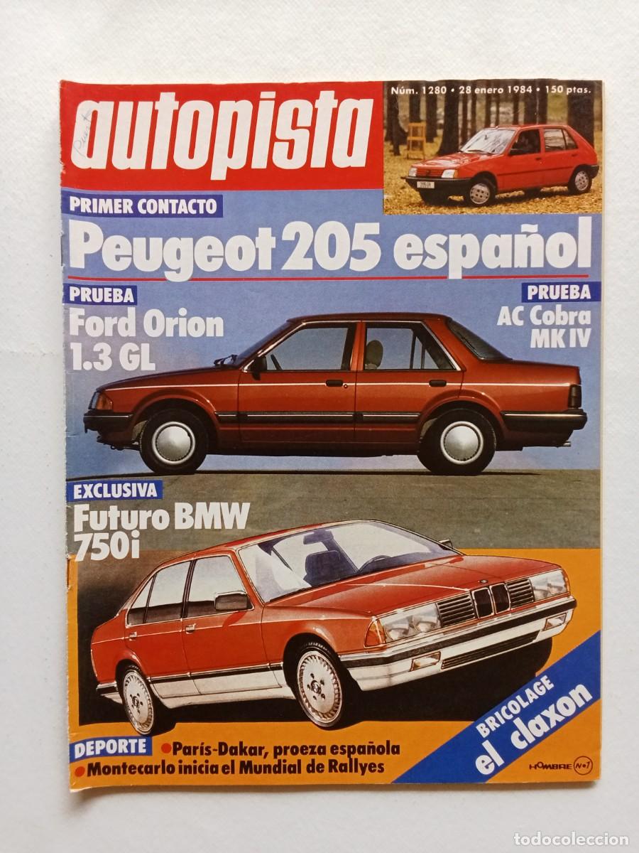 Coches: AUTOPISTA N&ordm; 1280 1984 PEUGEOT 205 ESPA&Ntilde;OL Ford Orion BMW 750i PARIS DAKAR Montecarlo