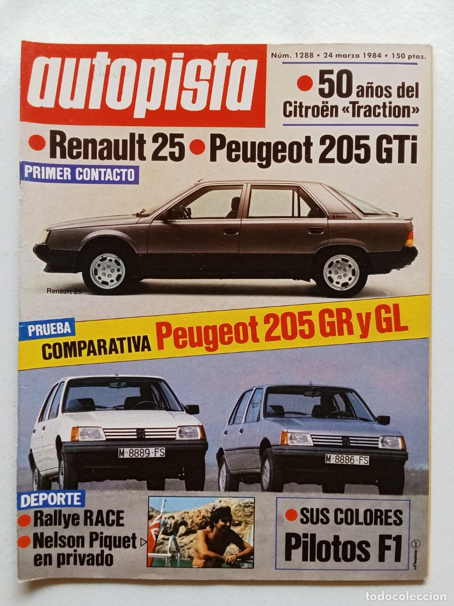 Coches: AUTOPISTA N&ordm; 1288 1984 RENAULT 25 Peugeot 205 GTi RALLYE RACE Concentraci&oacute;n 2CV NELSON PIQUET
