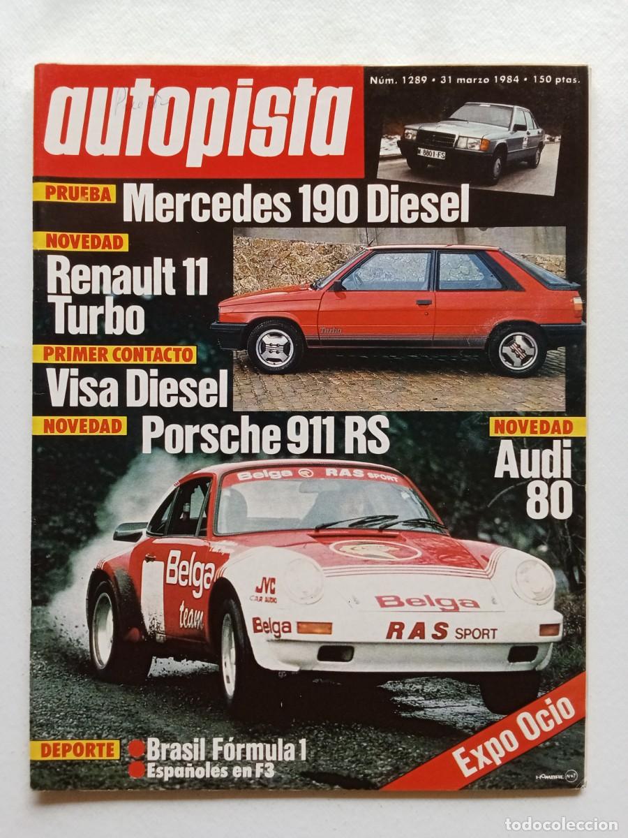Coches: AUTOPISTA N&ordm; 1289 1984 MERCEDES 190 DIESEL Renault 11 Turbo VISA Porsche 911 RS Audi 80 BRASIL F&Oacute;RMU