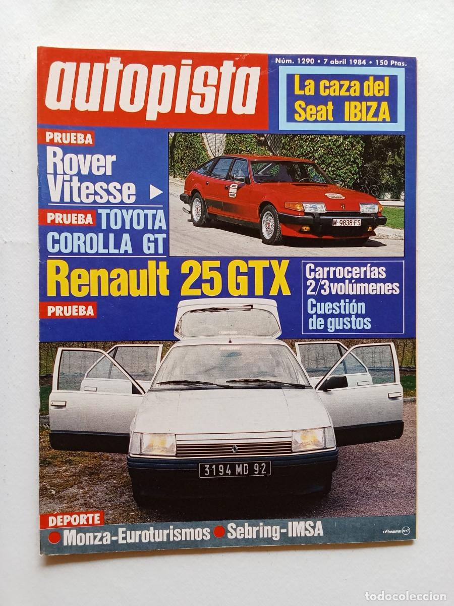 Coches: AUTOPISTA N&ordm; 1290 1984 ROVER VITESSE Toyota Corola RENAULT 25 GTX Monza SEAT IBIZA