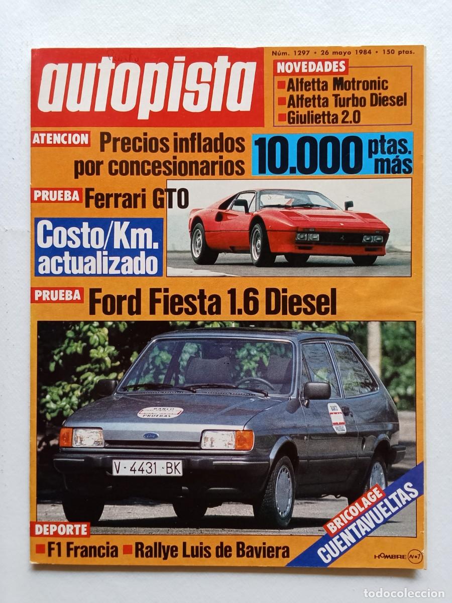 Coches: AUTOPISTA N&ordm; 1297 1984 ALFETA MONTRONIC Alfa Romeo Giulietta FORD FIESTA Ferrari GTO TVR Zender