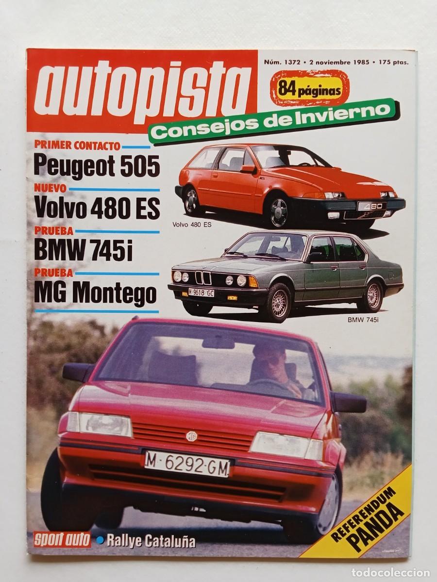 Voitures: AUTOPISTA N&ordm; 1371 1985 PEUGEOT 505 Volovo 480 ES BMW 745i MG MONTEGO Rallye Catalu&ntilde;a ESCARABAJO