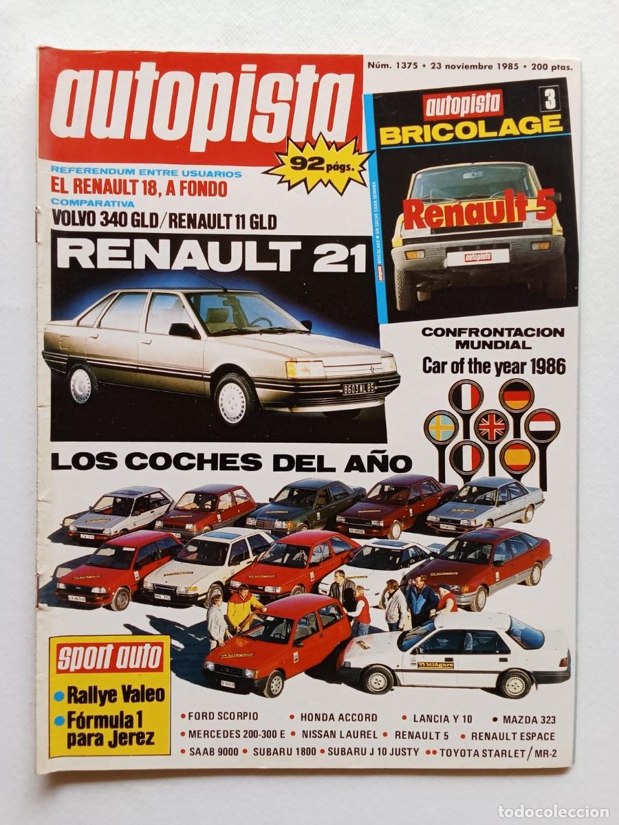 Coches: AUTOPISTA N&ordm; 1375 1985 RENAULT 21 Ford Escorpio MERCEDES 200 Saab 9000 LANCIA Y10 Mazda 323 SUBARU