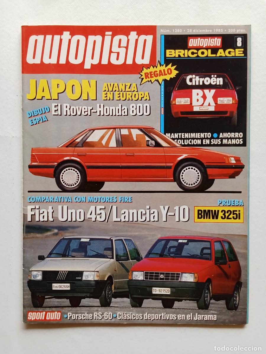 Coches: AUTOPISTA N&ordm; 1380 1985 ROVER HONDA 800 Fiat Uno 45 LANCIA Y 10 Jarama PORSCHE RS 60