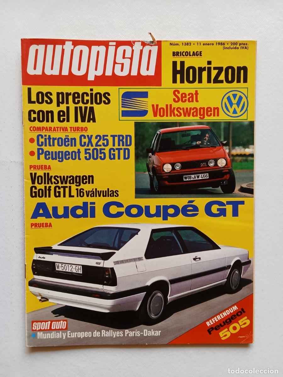 Coches: AUTOPISTA N&ordm; 1382 1986 CITROEN CX Peugeot 505 GDT VOLKSWAGEN GOLF GTL Audi Coup&eacute; GT PAR&Iacute;S DAKAR
