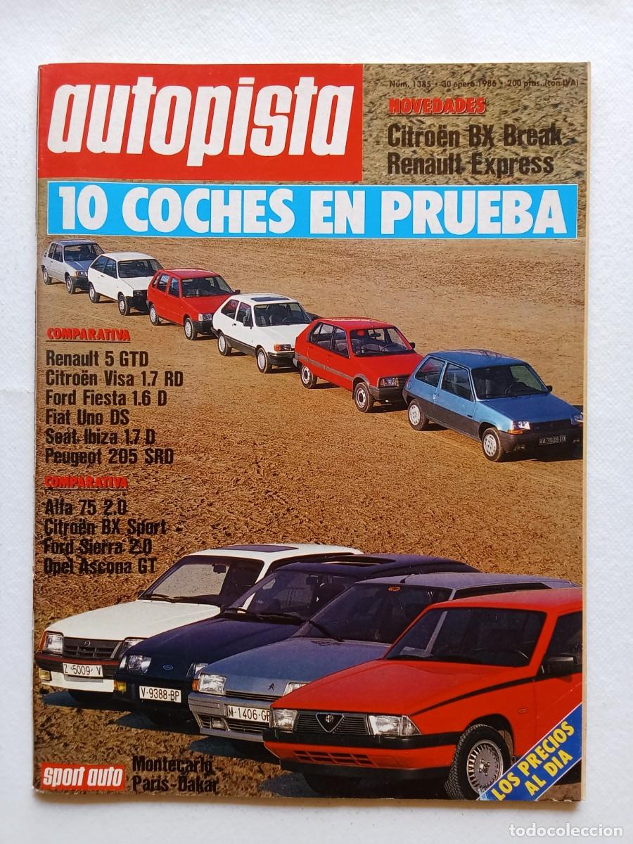 Coches: AUTOPISTA N&ordm; 1385 1986 CITROEN BX BREAK Renault Express ALFA ROMEO 75 Ford Sierra OPEL ASCONA Citroe