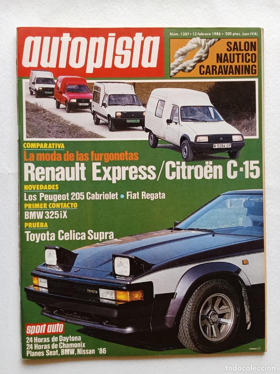 Coches: AUTOPISTA N&ordm; 1387 1986 RENAULT EXPRESS Citroen C15 PEUGEOT 205 CABRIOLET Fiat Regata BMW 325 iX