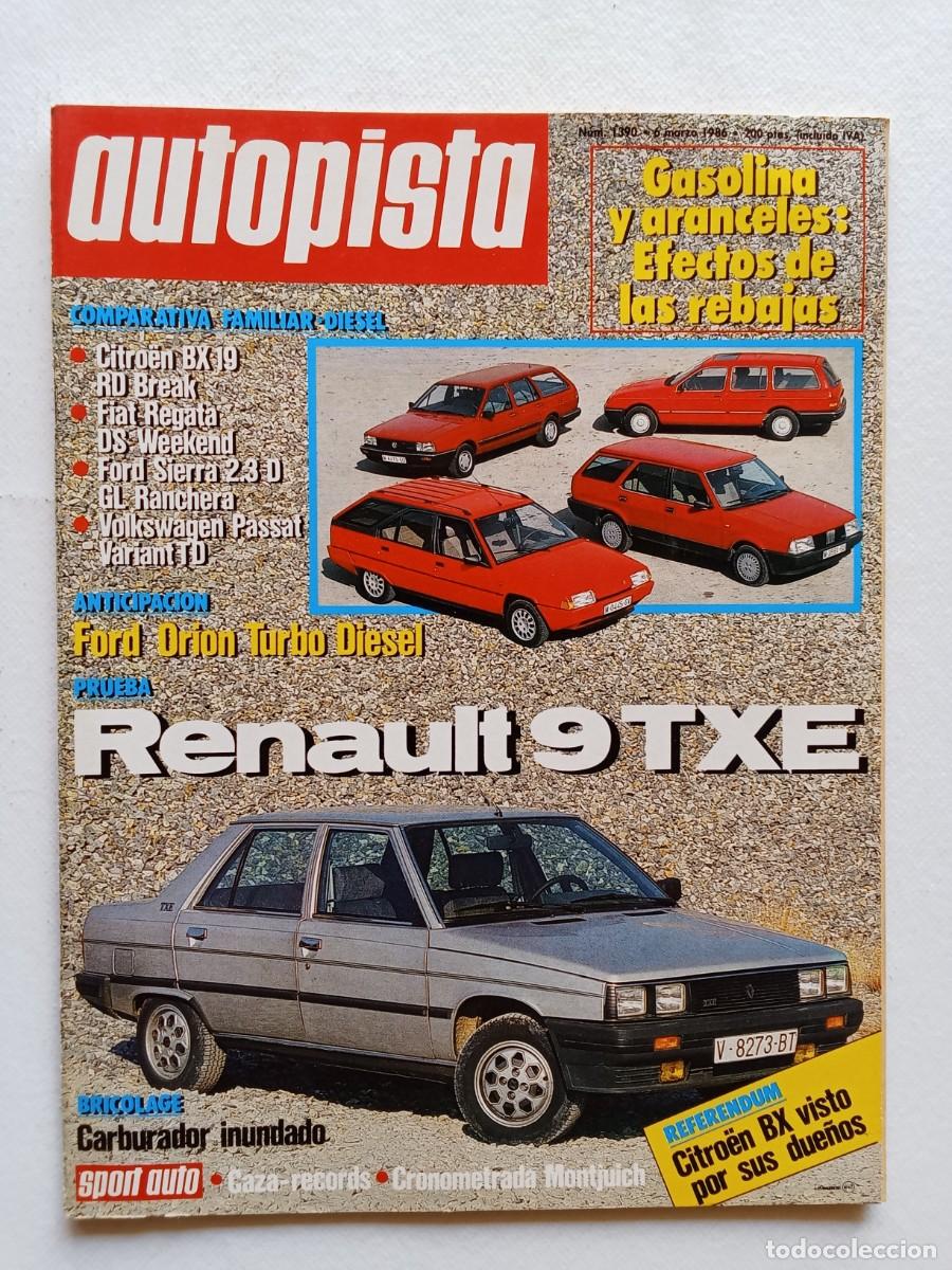 Coches: AUTOPISTA N&ordm; 1390 1986 RENAULT 9 TXE Ford Orion Turbo Diesel CITROEN BX 19 RD BREAK Ford Sierra