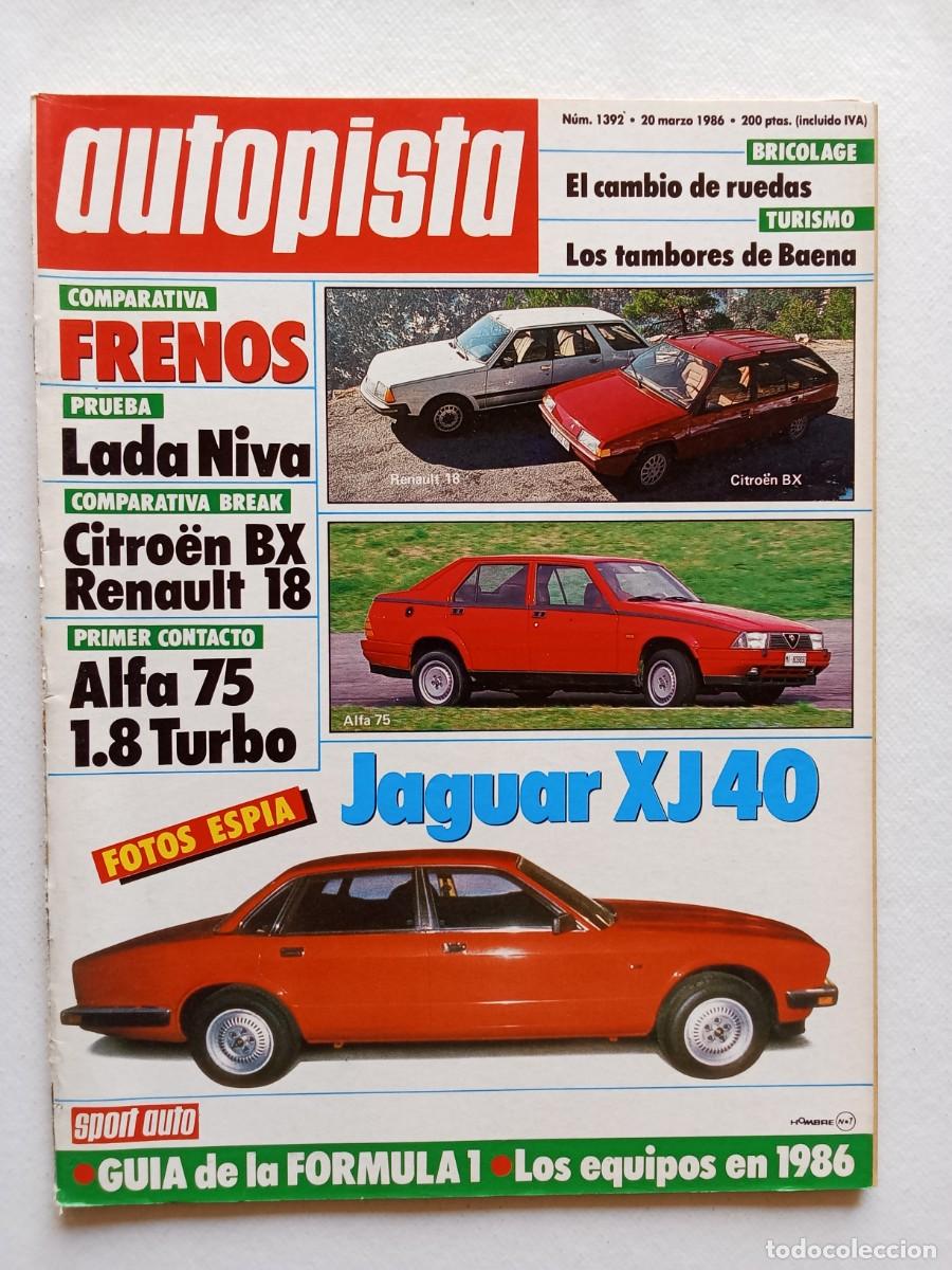 Coches: AUTOPISTA N&ordm; 1392 1986 LADA NIVA Citroen BX ALFA ROMEO 75 1800 turbo Jaguar XJ40