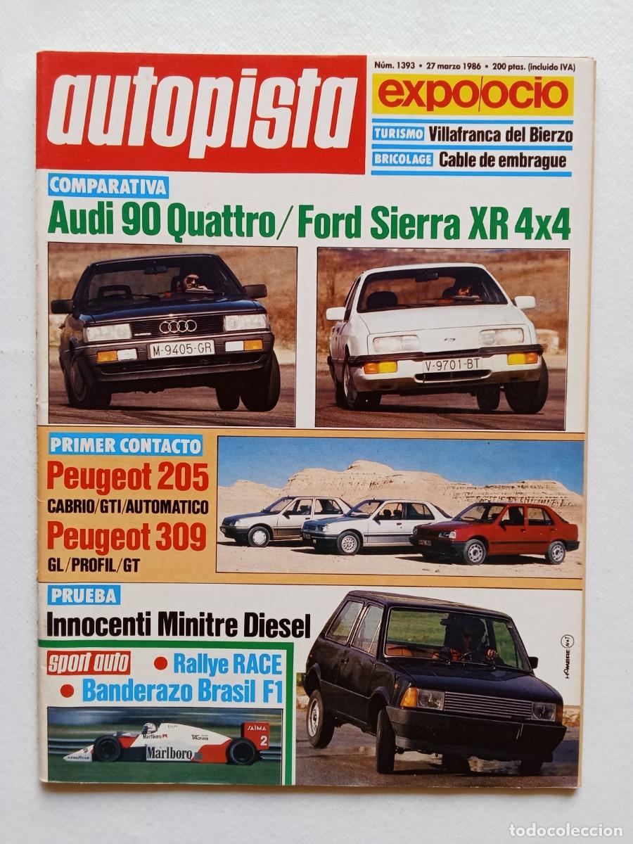Coches: AUTOPISTA N&ordm; 1393 1986 AUDI 90 QUATTRO Ford Sierra XR 4x4 PEUGEOT 205 CABRIO GTI AUTOMATICO
