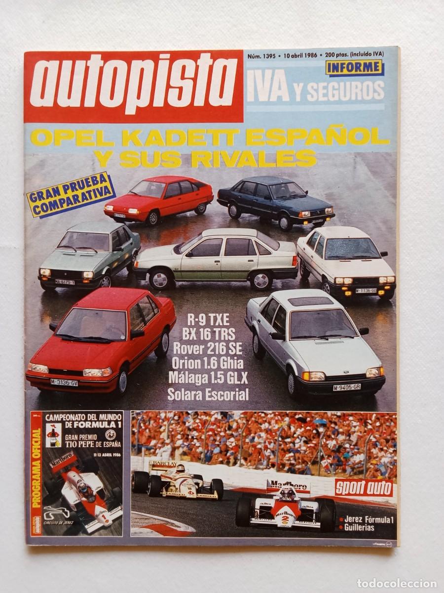 Coches: AUTOPISTA N&ordm; 1395 1986 OPEL KADET Renault 9 ROVER 216 SE Ford Orion SEAT MALAGA Solara Escorial